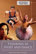 Thinking as Sport and Dance