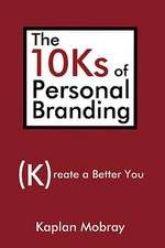 The 10ks of Personal Branding