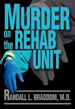 Murder on the Rehab Unit