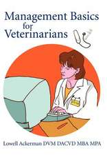 Management Basics for Veterinarians