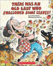 There Was an Old Lady Who Swallowed Some Leaves!