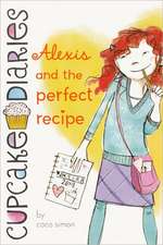 Alexis and the Perfect Recipe