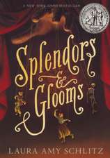 Splendors and Glooms