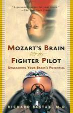 Mozart's Brain and the Fighter Pilot