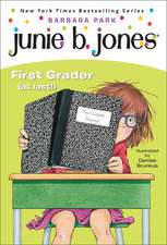 Junie B. Jones, First Grader (at Last!)