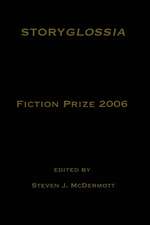 Storyglossia Fiction Prize 2006