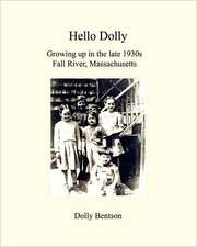 Hello Dolly: Growing Up in the Late 1930s in Fall River, Massachusetts