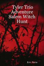 Tyler Trio Adventure Salem Witch Hunt