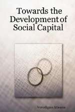 Towards the Development of Social Capital