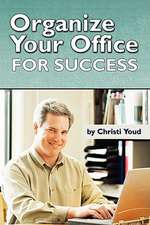 Organize Your Office for Success