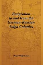 Emigration to and from the German-Russian Volga Colonies