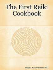 The First Reiki Cookbook