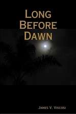 Long Before Dawn