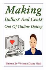 Making Dollar$ and Cent$ Out of Online Dating