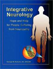 Integrative Neurology: Hope & Help for People Suffering from Peripheral Neuropathy