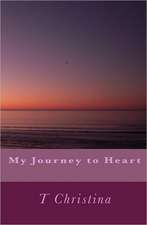 My Journey to Heart: Subtle Energy Healing Practices for Physical and Spiritual Self-Care