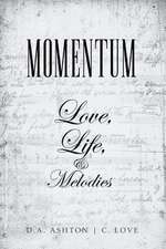 Momentum: Love, Life, and Melodies