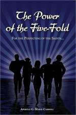 The Power of the Five-Fold: For the Perfecting of the Saints