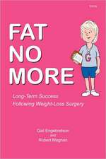 Fat No More - Long Term Success Following Weight Loss Surgery