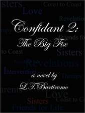 Confidant 2: The Big Fix