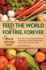 Feed the World for (Almost) Free, Forever