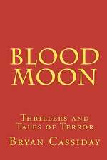 Blood Moon: Thrillers and Tales of Terror