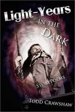 Light-Years in the Dark: Storypoems