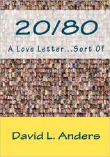 20/80 a Love Letter...Sort of: Essential Concepts for Winning the Mortgage Game