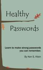 Healthy Passwords: Learn to Make Strong Passwords You Can Remember