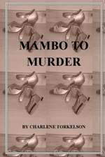 Mambo to Murder: The End of the World as We Knew It