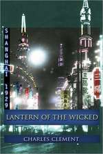 Lantern of the Wicked: A Novel about the Afternet