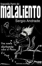 Segunda Parte de Malaliento: Una Novela Alucinante Sobre El Mexico Deconstruido