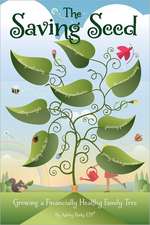 The Saving Seed: Growing a Financially Healthy Family Tree