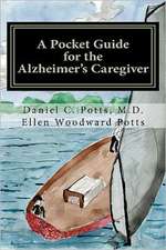 A Pocket Guide for the Alzheimer's Caregiver: Alchemy, Gnosis, and the Science of the Craft