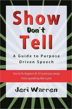 Show Don't Tell: A Guide to Purpose Driven Speech