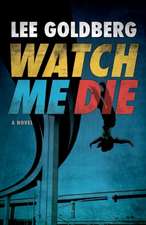 Watch Me Die: Book #2 of the Shannon Trilogy