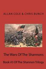 The Wars of the Shannons: Book #3 of the Shannon Trilogy