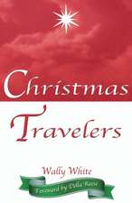 Christmas Travelers: A Continuation of Jane Austen's Pride and Prejudice