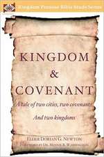 Kingdom & Covenant: A Tale of Two Cities, Two Covenants, and Two Kingdoms