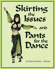 Skirting the Issues and Pants for the Dance: A Home Spun Comic Strip Collection