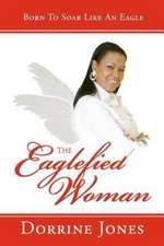 The Eaglefied Woman