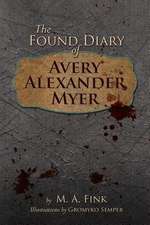 The Found Diary of Avery Alexander Myer