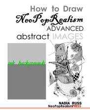 How to Draw Neopoprealism Advanced Abstract Images: Ink Backgrounds