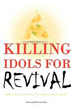 Killing Idols for Revival: A Behind the Scenes Look at 9 Enemies of God's Harvest