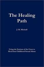 The Healing Path Using the Stations of the Cross to Heal from Childhood Sexual Abuse: Fall of an Empire