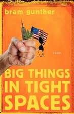 Big Things in Tight Spaces: Random Selections from a Novel