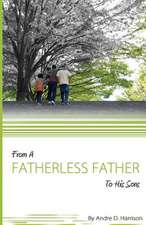 From a Fatherless Father to His Sons