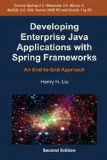 Developing Enterprise Applications with Spring Frameworks: An End-To-End Approach