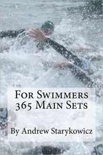 For Swimmers 365 Main Sets: Dressed to Heal