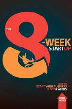 The 8-Week Startup